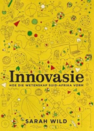 Innovasie: Hoe wetenskap Suid-Afrika vorm
