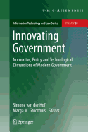 Innovating Government: Normative, Policy and Technological Dimensions of Modern Government