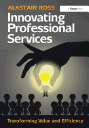 Innovating Professional Services: Transforming Value and Efficiency