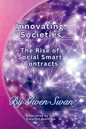 Innovating Societies: The Rise of Social Smart Contracts