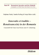 Innovatio Et Traditio - Renaissance(n) in Der Romania. Festschrift F?r Franz-Josef Klein Zum 65. Geburtstag