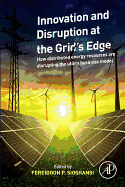 Innovation and Disruption at the Grid's Edge: How Distributed Energy Resources Are Disrupting the Utility Business Model