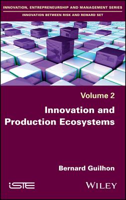 Innovation and Production Ecosystems - Guilhon, Bernard