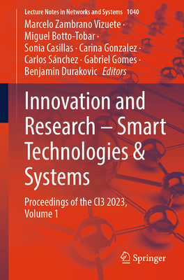 Innovation and Research - Smart Technologies & Systems: Proceedings of the CI3 2023, Volume 1 - Vizuete, Marcelo Zambrano (Editor), and Botto-Tobar, Miguel (Editor), and Casillas, Sonia (Editor)