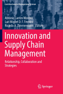 Innovation and Supply Chain Management: Relationship, Collaboration and Strategies