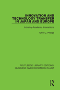 Innovation and Technology Transfer in Japan and Europe: Industry-Academic Interactions