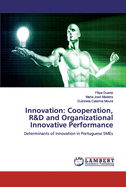 Innovation: Cooperation, R&D and Organizational Innovative Performance