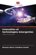 Innovation et technologies ?mergentes