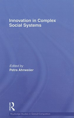 Innovation in Complex Social Systems - Ahrweiler, Petra (Editor)