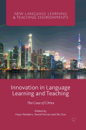 Innovation in Language Learning and Teaching: The Case of China