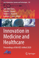 Innovation in Medicine and Healthcare: Proceedings of 8th KES-InMed 2020