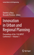 Innovation in Urban and Regional Planning: Proceedings of the 11th Input Conference - Volume 1