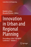 Innovation in Urban and Regional Planning: Proceedings of the 11th INPUT Conference - Volume 2