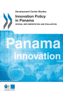 Innovation Policy in Panama: Design, Implementation and Evaluation