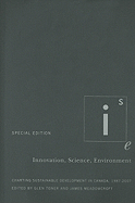 Innovation, Science, Environment 1987-2007: Special Edition: Charting Sustainable Development in Canada, 1987-2007 Volume 4