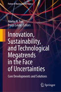 Innovation, Sustainability, and Technological Megatrends in the Face of Uncertainties: Core Developments and Solutions