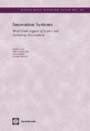 Innovation Systems: World Bank Support of Science and Technology Development Volume 32 - Goel, Vinod K, and Koryukin, Ekaterina, and Bhatia, Mohini