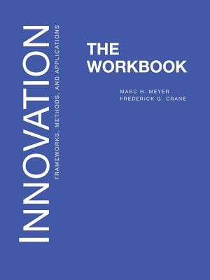 Innovation: the Workbook - Meyer, Marc H.