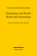 Innovation Und Recht - Recht Und Innovation: Recht Im Ensemble Seiner Kontexte