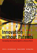 Innovation Without Patents: Harnessing the Creative Spirit in a Diverse World