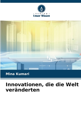 Innovationen, die die Welt vernderten - Kumari, Mina