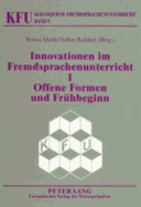 Innovationen Im Fremdsprachenunterricht 1: Offene Formen Und Fruehbeginn