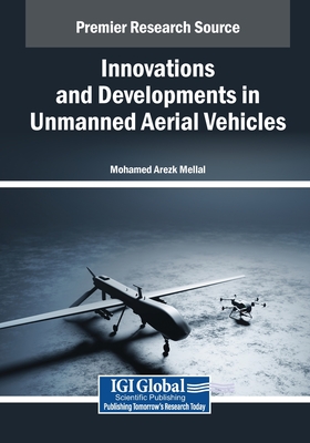 Innovations and Developments in Unmanned Aerial Vehicles - Mellal, Mohamed Arezk (Editor)