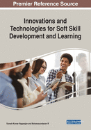 Innovations and Technologies for Soft Skill Development and Learning