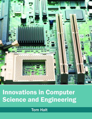 Innovations in Computer Science and Engineering - Halt, Tom (Editor)