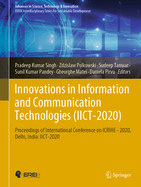 Innovations in Information and Communication Technologies  (IICT-2020): Proceedings of International Conference on  ICRIHE - 2020, Delhi, India: IICT-2020
