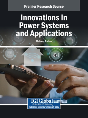Innovations in Power Systems and Applications - Turhan, Mahmut (Editor)