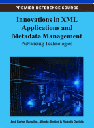 Innovations in XML Applications and Metadata Management: Advancing Technologies