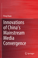 Innovations of China's Mainstream Media Convergence