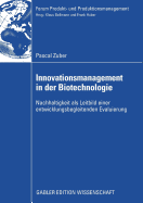 Innovationsmanagement in Der Biotechnologie: Nachhaltigkeit ALS Leitbild Einer Entwicklungsbegleitenden Evaluierung