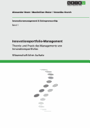 Innovationsportfolio-Management: Theorie und Praxis des Managements von Innovationsportfolios