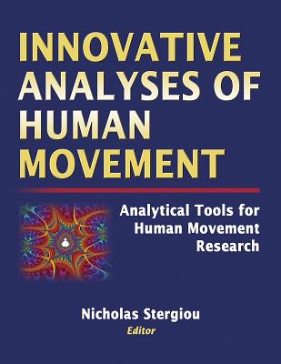 Innovative Analyses of Human Movement - Stergiou, Nicholas