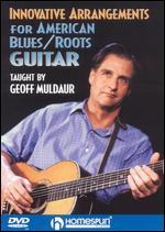 Innovative Arrangements for American Blues and Roots Guitar