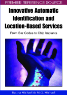 Innovative Automatic Identification and Location-Based Services: From Bar Codes to Chip Implants