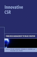 Innovative CSR: From Risk Management to Value Creation