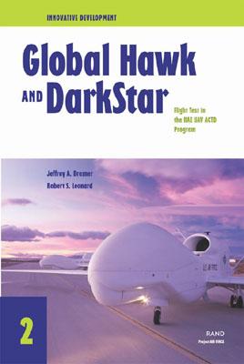 Innovative Development: Global Hawk and Darkstar--Flight Test in the Hae Uav Actd Program (2001) - Drezner, Jeffrey A, and Leonard, Robert S