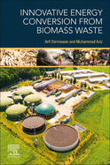 Innovative Energy Conversion from Biomass Waste
