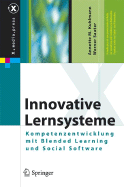 Innovative Lernsysteme: Kompetenzentwicklung Mit Blended Learning Und Social Software