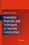 Innovative Materials and Techniques in Concrete Construction: ACES Workshop