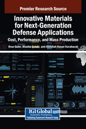 Innovative Materials for Next-Generation Defense Applications: Cost, Performance, and Mass Production