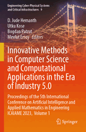 Innovative Methods in Computer Science and Computational Applications in the Era of Industry 5.0: Proceedings of the 5th International Conference on Artificial Intelligence and Applied Mathematics in Engineering ICAIAME 2023,  Volume 1