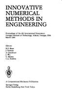 Innovative Numerical Methods in Engineering: International Conference Proceedings - Shaw, R. P. (Volume editor), and etc. (Volume editor), and Wu, J.J. (Editor)