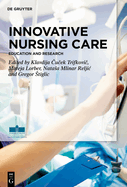 Innovative Nursing Care: Education and Research