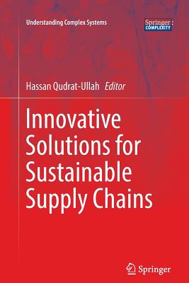 Innovative Solutions for Sustainable Supply Chains - Qudrat-Ullah, Hassan (Editor)