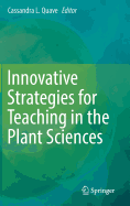 Innovative Strategies for Teaching in the Plant Sciences