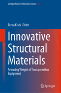 Innovative Structural Materials: Reducing Weight of Transportation Equipment